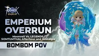 Ragnarok Origin Emperium Overrun 7/9 Moonveil vs LEGENDS, SOMTUMTHAI, Afterhour and Nostalgia