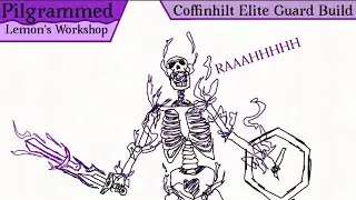Updated Coffinhilt Elite Guard Build (pilgrammed) (lemon's workshop)