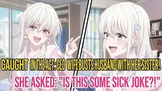 My CEO Wife Walked In on Me and Her Sister in Bed &mdash; She Went Crazy Laughing