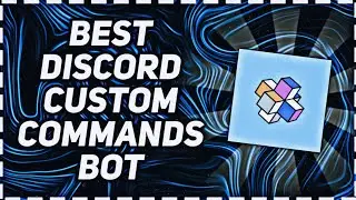 BEST DISCORD CUSTOM COMMANDS BOT | CC