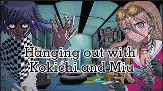 Hanging out with Kokichi and Miu | comedy | HEADPHONE WARNING | she/ her pronouns |