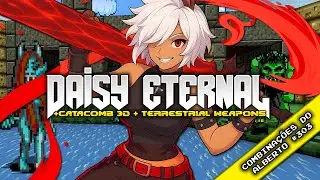 Daisy Eternal + Terrestrial Weapons + Catacomb 3D + Super MAYhem 17 [Combina&ccedil;&otilde;es do Alberto 303]