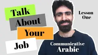 Learn Arabic - Talk About Your Job In Arabic - Beginner Arabic