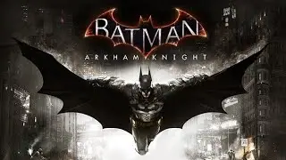 [Balkan]Batman Arkham Knight [P9End]