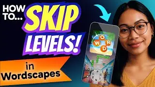 How to SKIP LEVELS in Wordscapes (Step by Step)