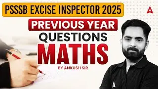 PSSSB Excise Inspector Preparation | Maths |Excise Inspector Previous Year Questions | By Ankush Sir