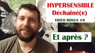 Comment d&eacute;velopper naturellement ses perceptions subtiles ? Les hypersensibles D&eacute;cha&icirc;n&eacute;(e)s #9