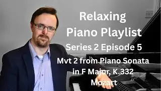 Mvt II from Piano Sonata No.12 in F Major, K.332, Mozart