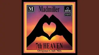 7th HEAVEN (Original Club Mix) (Original Club Mix)