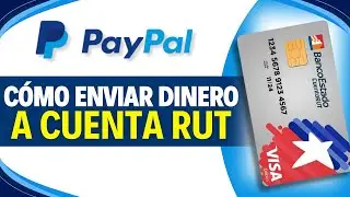 Como ENVIAR DINERO de PAYPAL a Cuenta RUT (Paso a Paso)
