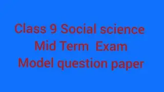 Class 9 Social science Mid Term Exam Model question paper
