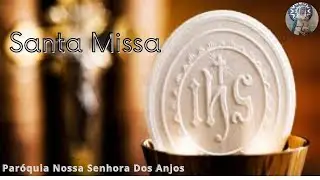 Santa Missa de Ss. Roque Gonzalez, Afonso R. Jo&atilde;o del Castillo | PAR&Oacute;QUIA NOSSA SENHORA DOS ANJOS