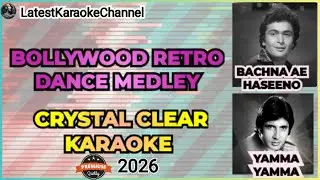 Bachna Ae Haseeno x Yamma Yamma Karaoke | 2025 Recreated Version | Non-Stop Dance Hits