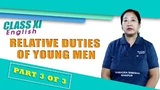 Class XI English: Relative Duties of Young Men (Part 3 of 3)