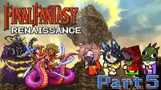 Let's Play: Final Fantasy Renaissance Part 5