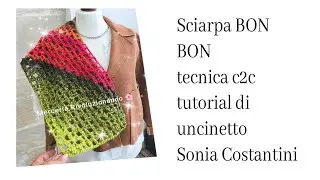 Tutorial di uncinetto - Sciarpa Bon Bon tecnica c2c Merceria Rivoluzionando 