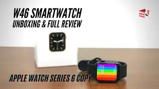 Apple Watch Series 6 Copy? | W46 Smartwatch Unboxing & Full Review The Best Apple Watch Copy in 2020