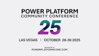 Are you ready for the 2025 Power Platform Community Conference?