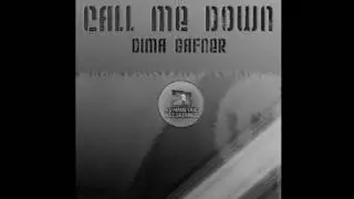 Dima Gafner   Call Me Down