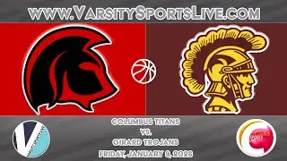 Columbus Titans vs. Girard Trojans (Basketball DH) 1/9/26