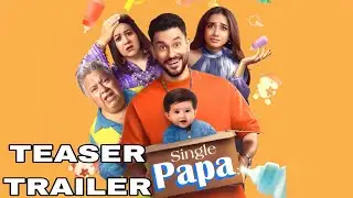 Single Papa - Teaser Trailer | Kunal Kemmu | Ayesha Raza