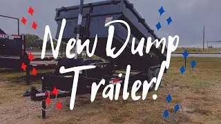 New Dump Trailer Purchase!  US Built Dump Trailer aka Texas Pride