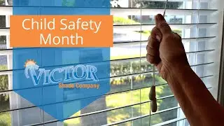 Protect Your Children - Window Covering Safety Month With Victor Shade
