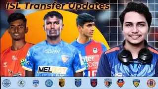 🔥 ISL Transfer Updates 2025 💥 | KBFC ⚡ MCFC 🚀 IKFC 🟣 JFC 🔴 MSC ⚽