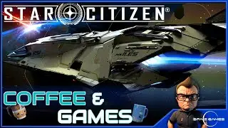 Coffee & Star Citizen | 3.24.2