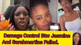 Damage Control Btw Jasmine And Sarahmartins Failed.. I Thought The Drama Was Over!!