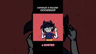 come&ccedil;ei a escutar DOOMPSHOP e GOSTEIE#doomshop #editing