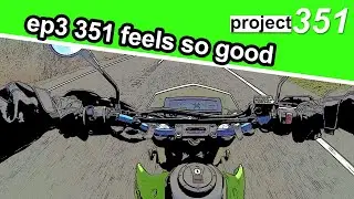 KLX 351 feels so good [project]351 ep3