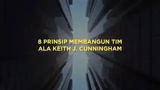 8 Prinsip Membangun Tim bisnis yang Solid ala Keith J  Cunningham