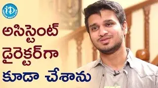 I Worked As Assistant Director - Nikhil || Talking Movies with iDream