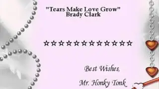 My uncle Brady Clark tears makes love grow