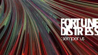 Fortune Distress - Semper Us (Smooth Trance Experimental)