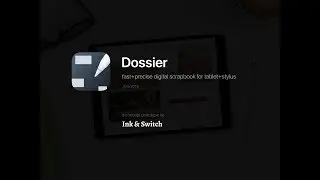 Dossier // iPad app concept // Ink & Switch