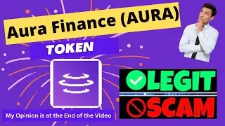 Is Aura Finance (AURA) Token Scam or Legit ??