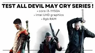 Tes 4 seri game Devil May Cry &bull; core i3-1115G4 + intel UHD graphics + 8 gb RAM game test