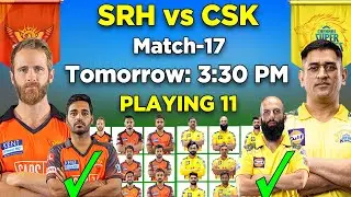 IPL 2022 | Sunrisers Hyderabad vs Chennai Super Kings Playing 11 | SRH vs CSK Playing 11 2022