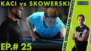 Ep.  #25 Earl Strickland Presents! | Eklent KACI vs Karol SKOWERSKI | 2020 Italian Open - Eurotour