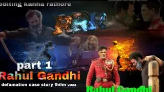 rrr  //rahul gandhi//defamation case // fight scene  story 2023//modi and adani// kanha rathore inc