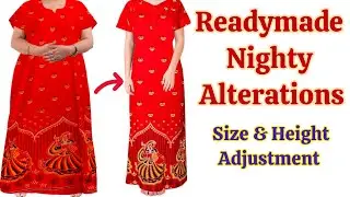 Nighty Height Adjustment / Nighty Alteration Seivathu Eppadi / Readymade Nighty Alteration