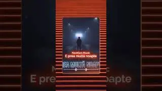 NextGen Music - E prea multă noapte