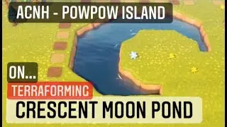 AC New Horizons: ON TERRAFORMING A CRESCENT MOON POND. (2 sizes)