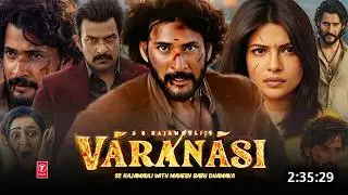 Varanasi 2026 Full Movie Hindi Dubbed South New Update | Mahesh Babu New Movie | Priyanka Chopra