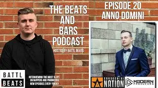 ANNO DOMINI - The Beats and Bars Podcast Episode 20, Making Millions of Dollars as a MUSIC PRODUCER!