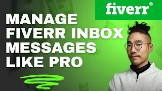 How to Manage Fiverr Inbox Messages 2025?