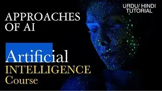 What is Artificial Intelligence in Urdu | Approaches of AI | Lecture 1 Part 1