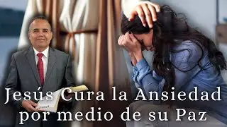 Jesús Cura la Ansiedad por medio de su Paz - Pr. Orlando Enamorado